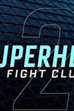 Watch Superhero Fight Club 2.0 Megavideo