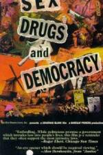 Watch Sex Drugs & Democracy Megavideo
