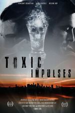 Watch Toxic Impulses Megavideo