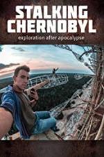 Watch Stalking Chernobyl: Exploration After Apocalypse Megavideo