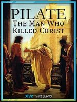 Watch Pilate: The Man Who Killed Christ Megavideo