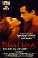 Watch Blood Vows: The Story of a Mafia Wife Megavideo