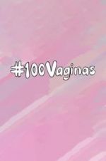 Watch 100 Vaginas Megavideo