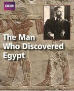 Watch The Man Who Discovered Egypt Megavideo