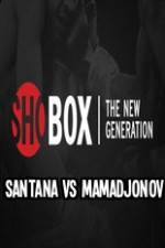 Watch ShoBox Santana vs Mamadjonov Megavideo