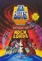 Watch GoBots: Battle of the Rock Lords Megavideo