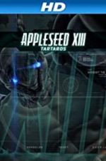 Watch Appleseed XIII: Tartaros Megavideo