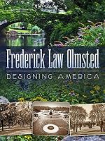 Watch Frederick Law Olmsted: Designing America Megavideo