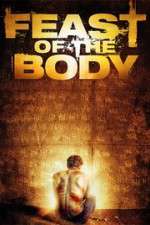 Watch Feast of the Body Megavideo