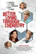 Watch Better Living Through Chemistry Megavideo