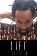 Watch Life: The Griot Megavideo