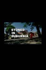 Watch Stoned in Suburbia Megavideo