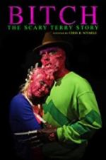 Watch Bitch: The Scary Terry Story Megavideo
