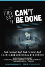 Watch They Say It Can\'t Be Done Megavideo