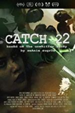 Watch Catch 22: Based on the Unwritten Story by Seanie Sugrue Megavideo