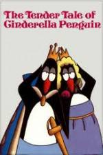 Watch The Tender Tale of Cinderella Penguin Megavideo