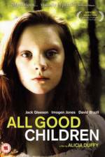 Watch All Good Children Megavideo