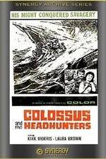 Watch Colossus and the Headhunters Megavideo