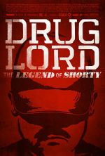 Watch Drug Lord: The Legend of Shorty Megavideo