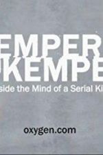 Watch Kemper on Kemper: Inside the Mind of a Serial Killer Megavideo