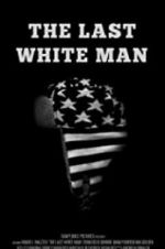 Watch The Last White Man Megavideo