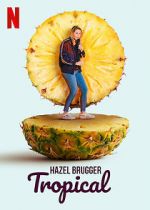 Watch Hazel Brugger: Tropical Megavideo