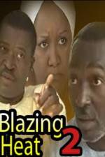 Watch Blazing Heat 2 Megavideo