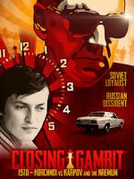 Watch Closing Gambit: 1978 Korchnoi versus Karpov and the Kremlin Megavideo