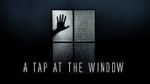 Watch A Tap At The Window Megavideo
