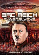 Watch 3rd Reich: Hitler\'s UFOs and the Nazi\'s Most Powerful Weapon Megavideo