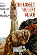 Watch The Lonely Violent Beach Megavideo