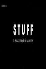 Watch Stuff A Horizon Guide to Materials Megavideo