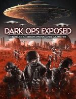 Watch Dark Ops Exposed: ET Bases, Bioweapons and Mutants Megavideo