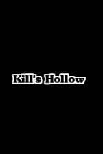 Watch Kill's Hollow Megavideo