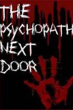 Watch The Psychopath Next Door Megavideo