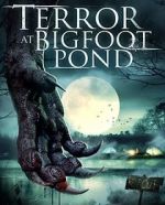 Watch Terror at Bigfoot Pond Megavideo