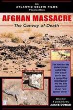 Watch Afghan Massacre: The Convoy of Death Megavideo