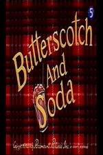 Watch Butterscotch and Soda Megavideo