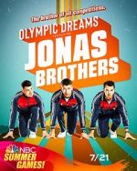 Watch Olympic Dreams Featuring Jonas Brothers (TV Special 2021) Megavideo