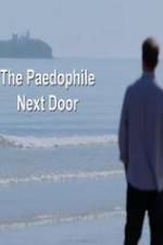 Watch The Paedophile Next Door Megavideo