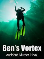 Watch Ben\'s Vortex Megavideo