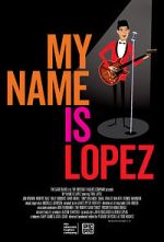 Watch My Name Is Lopez Megavideo