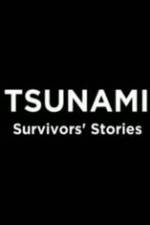 Watch Tsunami: Survivors' Stories Megavideo