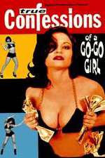 Watch Confessions of a Go-Go Girl Megavideo