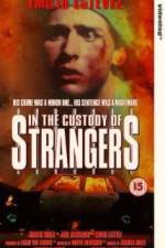Watch In the Custody of Strangers Megavideo