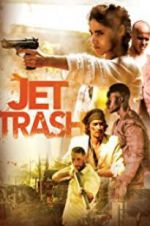 Watch Jet Trash Megavideo