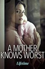 Watch A Mother Knows Worst Megavideo
