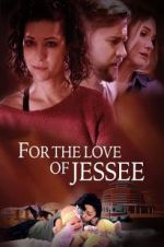 Watch For the Love of Jessee Megavideo