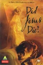 Watch Did Jesus Die? Megavideo