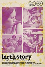 Watch Birth Story: Ina May Gaskin and The Farm Midwives Megavideo